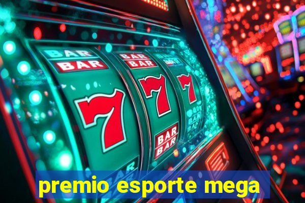 premio esporte mega